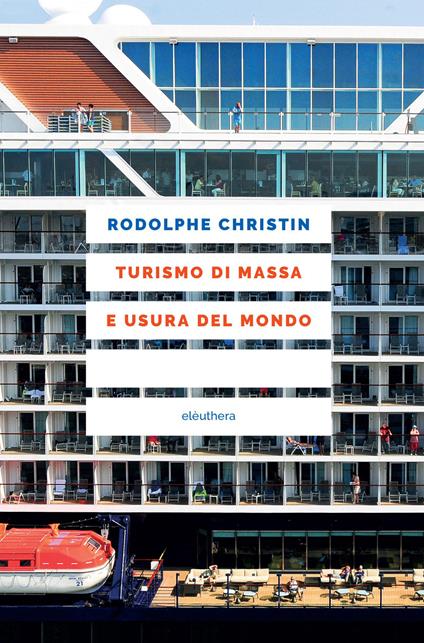 R. Christin, Turismo di massa e usura del mondo, elèuthera