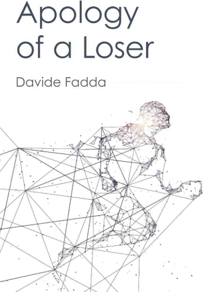 D. Fadda, Apology of a Loser, Collectiv ink