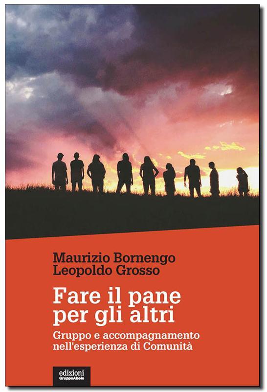 "Fare il pane per gli altri", la copertina del libro di Maurizio Bornengo e Leopoldo Grosso