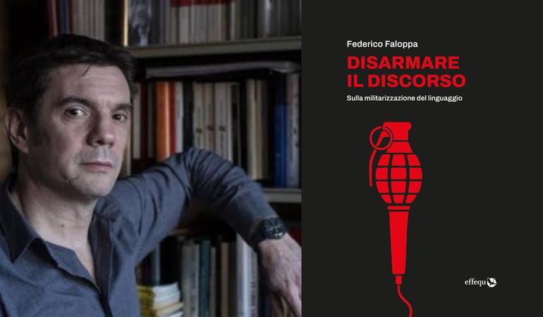 Bisogna togliere le armi al linguaggio della guerra che normalizza i conflitti, spiega il linguista Faloppa